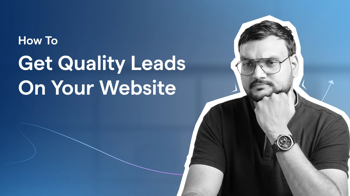 How to get quality leads on the website?