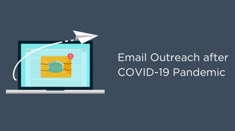 Email Outreach After COVID-19: What SDR Need To Know And Do?