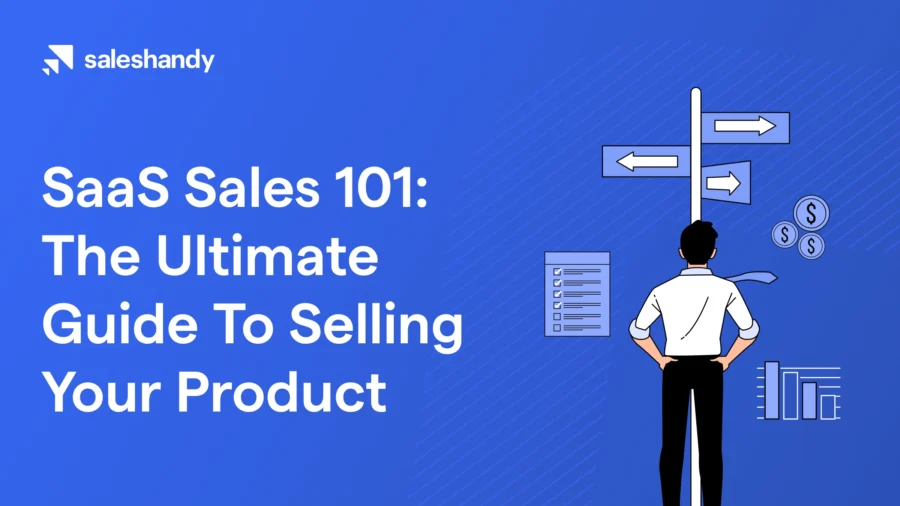 SaaS Sales 101The Ultimate Guide To Selling Your Product