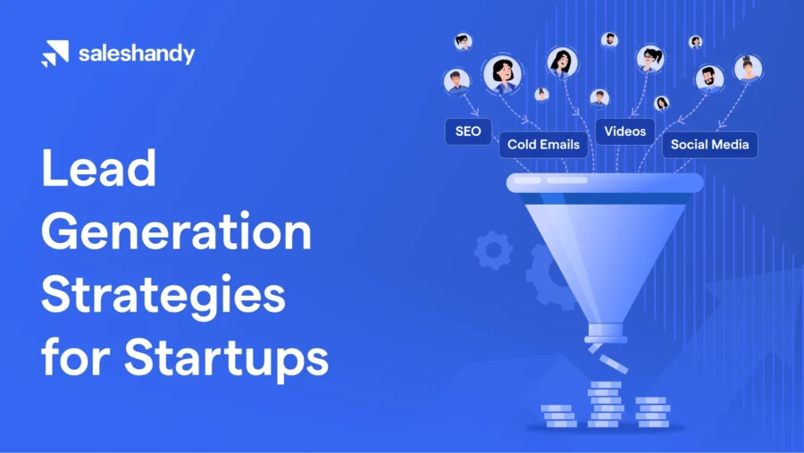 Lead Generation Strategies for Startups