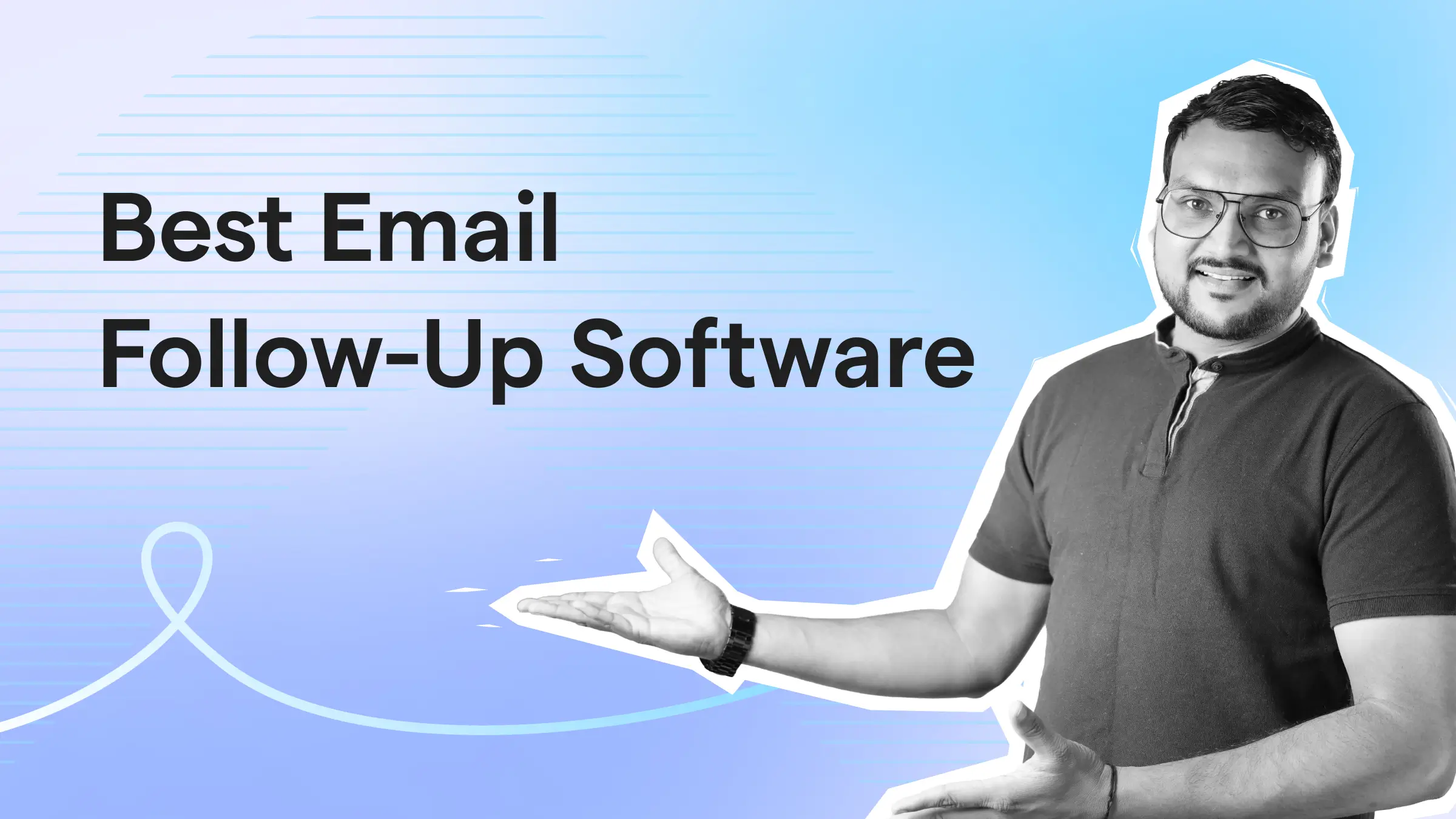 7 Best Email Follow-Up Software To Get More Replies