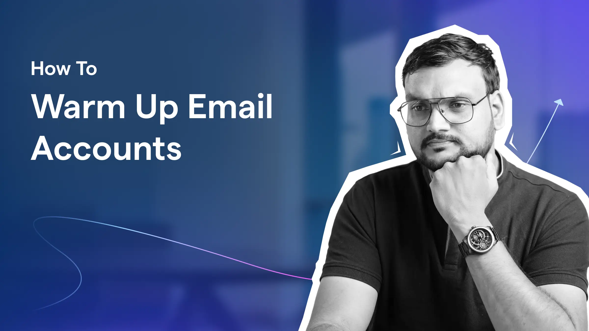 How to Warm Up Email Accounts in 2026