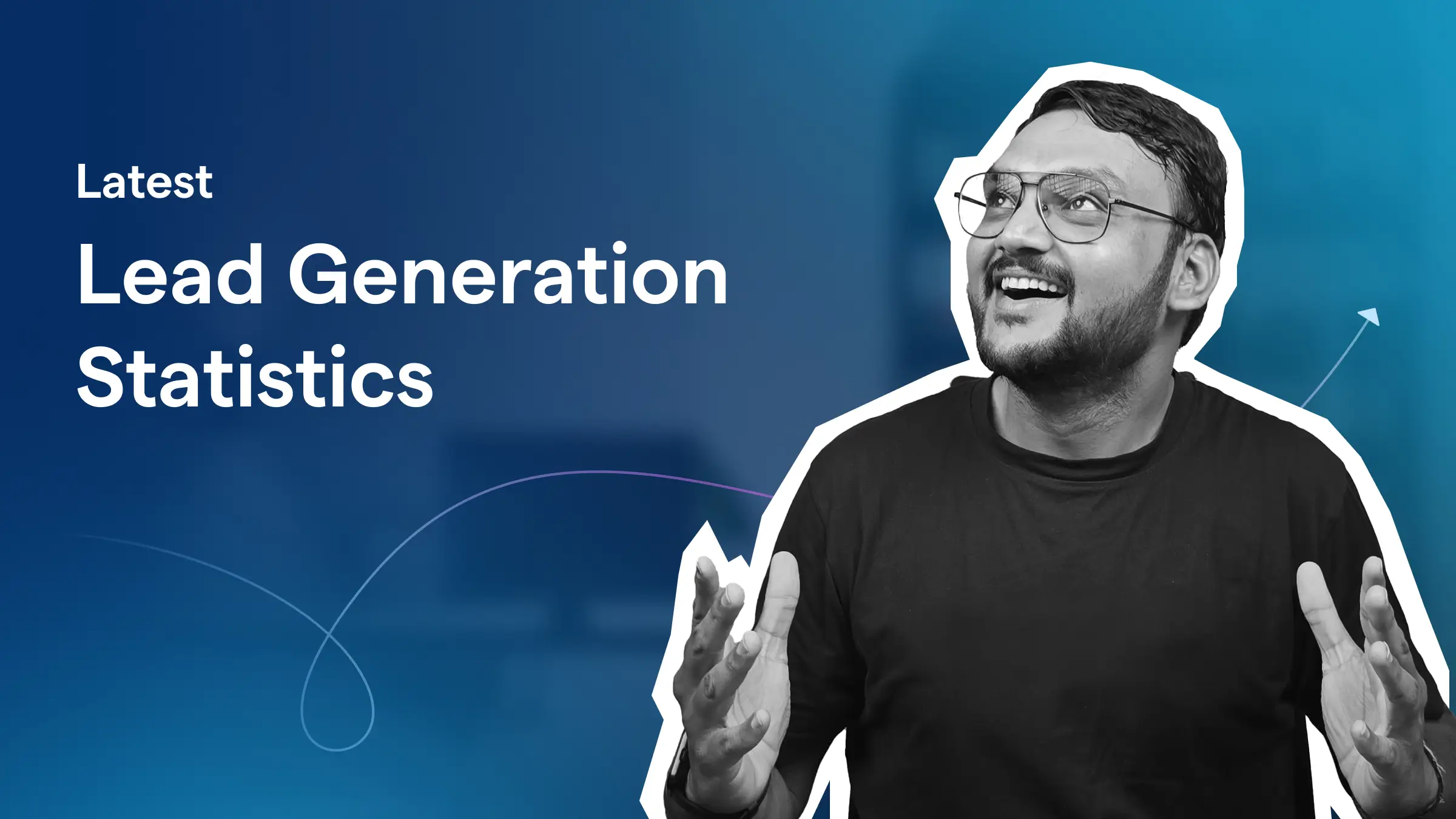 Latest 50+ Must-Know Lead Generation Statistics in 2026